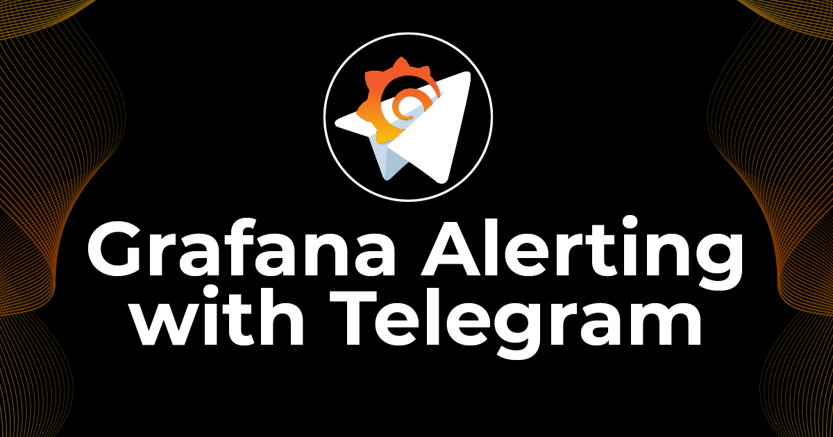 Grafana Alerting with Telegram