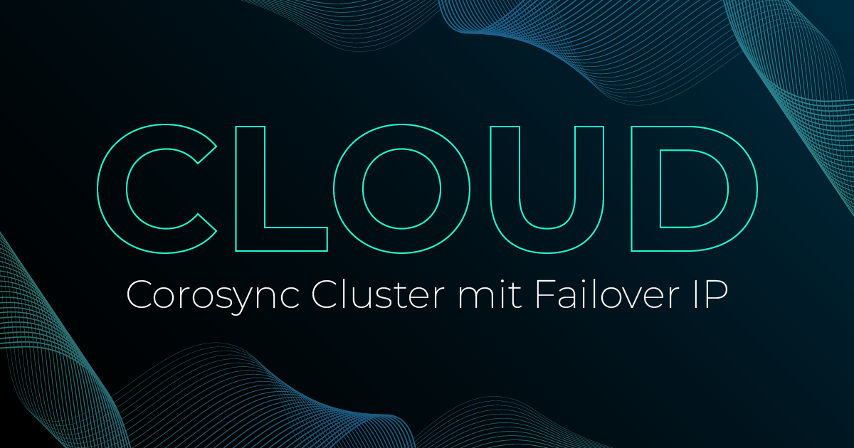 Corosync Cluster mit Failover IP