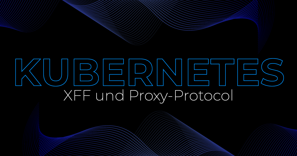 X-Forwarded-For und Proxy-Protocol