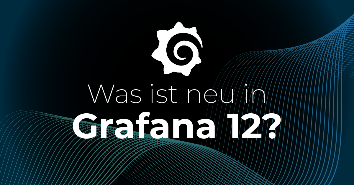 Was ist neu in Grafana 12?