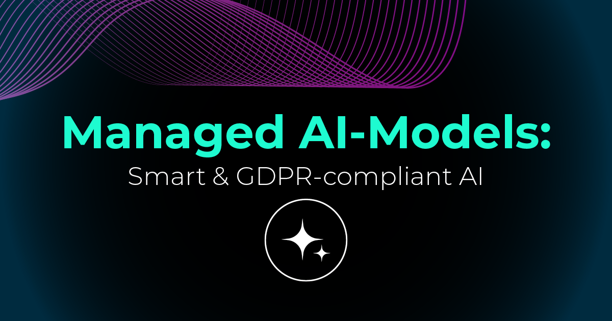 Managed AI models: a smart & GDPR-compliant AI solution