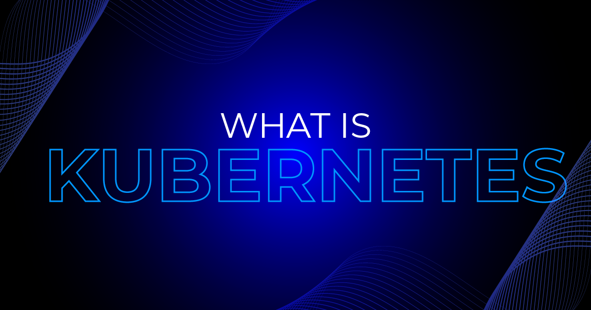 What is Kubernetes?