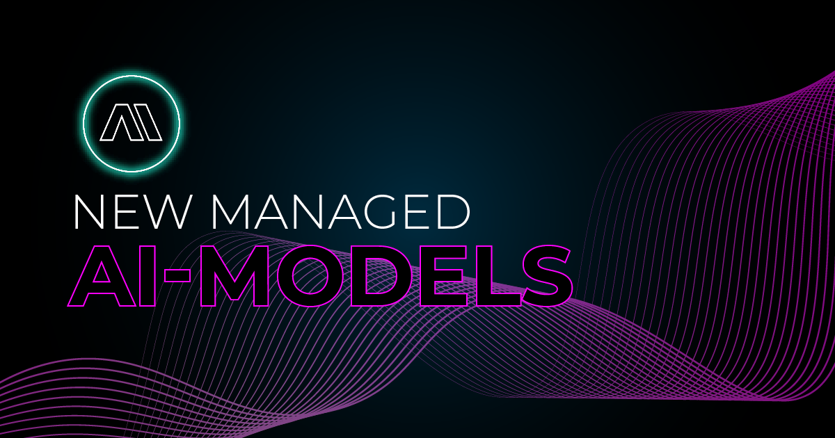 New managed AI models